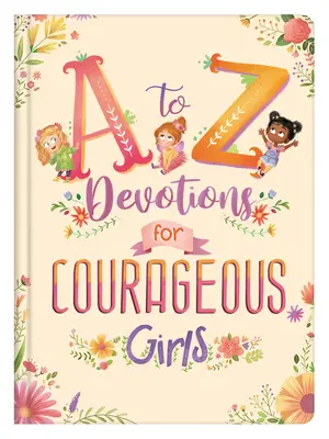 Nabożeństwa od A do Z dla odważnych dziewcząt - A to Z Devotions for Courageous Girls