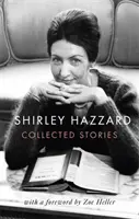 Zebrane historie Shirley Hazzard - Collected Stories of Shirley Hazzard