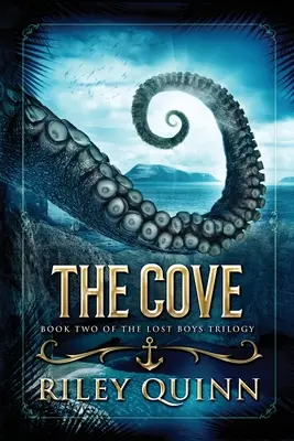 The Cove: Księga druga trylogii Zagubieni chłopcy - The Cove: Book Two of the Lost Boys Trilogy