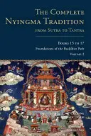 Kompletna tradycja ningma od sutry do tantry, księgi 15-17: Podstawowe tantry mahajogi - The Complete Nyingma Tradition from Sutra to Tantra, Books 15 to 17: The Essential Tantras of Mahayoga