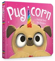 Magiczny sklep zoologiczny: Pugicorn Książka planszowa - The Magic Pet Shop: Pugicorn Board Book