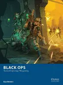 Black Ops: Taktyczna gra wojenna o szpiegostwie - Black Ops: Tactical Espionage Wargaming
