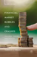 Bańki i krachy na rynkach finansowych, wydanie drugie: Cechy, przyczyny i skutki - Financial Market Bubbles and Crashes, Second Edition: Features, Causes, and Effects