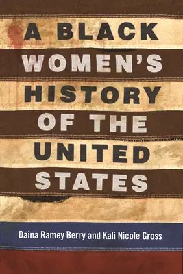 Historia czarnoskórych kobiet w Stanach Zjednoczonych - A Black Women's History of the United States