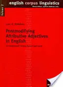 Postmodyfikacja przymiotników atrybutywnych w języku angielskim: Zintegrowane podejście oparte na korpusie - Postmodifying Attributive Adjectives in English: An Integrated Corpus-Based Approach
