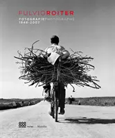 Fulvio Roiter: Fotografie 1948-2007 - Fulvio Roiter: Photographs 1948-2007