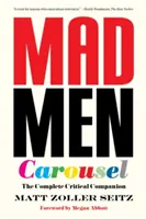 Mad Men Carousel (Paperback Edition): Kompletny towarzysz krytyczny - Mad Men Carousel (Paperback Edition): The Complete Critical Companion