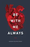 Bądź ze mną zawsze: Eseje - Be with Me Always: Essays
