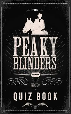 Księga quizów Peaky Blinders - The Peaky Blinders Quiz Book