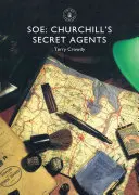 SOE: Tajni agenci Churchilla - SOE: Churchill's Secret Agents