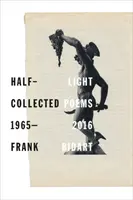 Half-Light: Wiersze zebrane 1965-2016 - Half-Light: Collected Poems 1965-2016