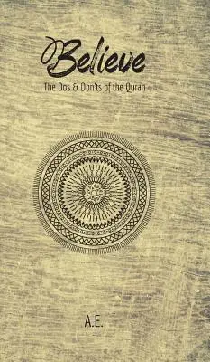 Wierzyć: Zakazy i nakazy Koranu - Believe: The Dos & Don'ts of the Quran