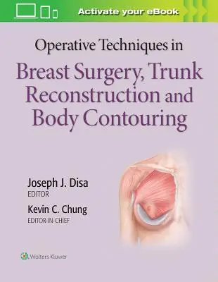 Techniki operacyjne w chirurgii piersi, rekonstrukcji tułowia i modelowaniu sylwetki - Operative Techniques in Breast Surgery, Trunk Reconstruction and Body Contouring