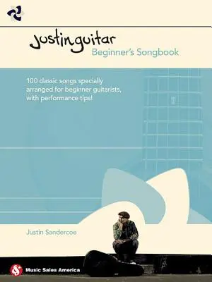 Justinguitar Beginner's Songbook: 100 klasycznych piosenek specjalnie zaaranżowanych dla początkujących gitarzystów z poradami dotyczącymi wykonania - Justinguitar Beginner's Songbook: 100 Classic Songs Specially Arranged for Beginner Guitarists with Performance Tips