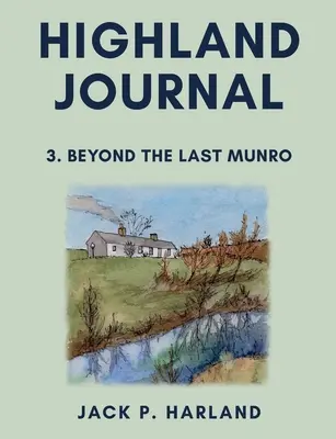 Highland Journal 3: Poza ostatnim Munro - Highland Journal 3: Beyond the Last Munro