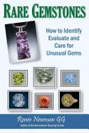 Rzadkie kamienie szlachetne - jak identyfikować, oceniać i dbać o niezwykłe klejnoty - Rare Gemstones - How to Identify, Evaluate & Care for Unusual Gems