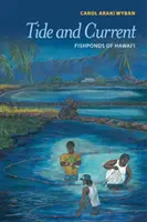 Przypływy i odpływy: Stawy rybne na Hawajach - Tide and Current: Fishponds of Hawai'i