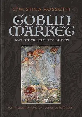 Goblin Market i inne wybrane wiersze - Goblin Market and Other Selected Poems