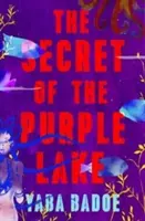 Tajemnica fioletowego jeziora - The Secret of the Purple Lake