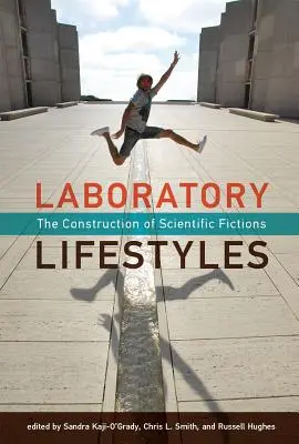 Laboratory Lifestyles: Konstrukcja fikcji naukowych - Laboratory Lifestyles: The Construction of Scientific Fictions