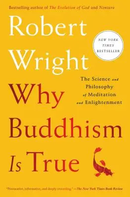 Dlaczego buddyzm jest prawdą: nauka i filozofia medytacji i oświecenia - Why Buddhism Is True: The Science and Philosophy of Meditation and Enlightenment