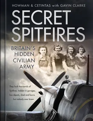 Secret Spitfire: Ukryta armia cywilna Wielkiej Brytanii - Secret Spitfires: Britain's Hidden Civilian Army