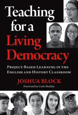 Nauczanie dla żywej demokracji: Uczenie się oparte na projektach w klasie języka angielskiego i historii - Teaching for a Living Democracy: Project-Based Learning in the English and History Classroom