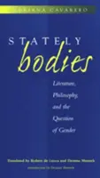 Stately Bodies: Literatura, filozofia i kwestia płci - Stately Bodies: Literature, Philosophy, and the Question of Gender