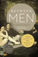 Między mężczyznami: Literatura angielska i męskie pożądanie homospołeczne - Between Men: English Literature and Male Homosocial Desire