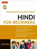 Hindi dla początkujących: A Guide to Conversational Hindi (Audio Disc Included) [With CDROM] - Hindi for Beginners: A Guide to Conversational Hindi (Audio Disc Included) [With CDROM]