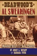 Al Swearingen z Deadwood: Manifest Evil w teatrze Gem - Deadwood's Al Swearingen: Manifest Evil in the Gem Theatre