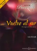 Vuelvo Al Sur: 10 tang i innych utworów na gitarę solo - Vuelvo Al Sur: 10 Tangos and Other Pieces Guitar Solo