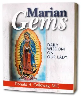 Maryjne klejnoty: Codzienna mądrość o Matce Bożej - Marian Gems: Daily Wisdom on Our Lady