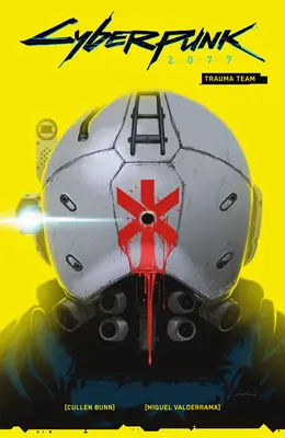 Cyberpunk 2077, tom 1: Zespół urazowy - Cyberpunk 2077 Volume 1: Trauma Team