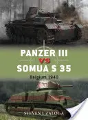 Panzer III kontra Somua S 35: Belgia 1940 - Panzer III Vs Somua S 35: Belgium 1940