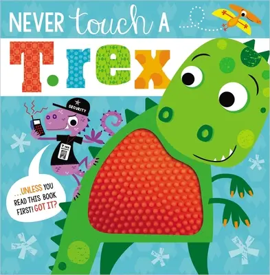 Nigdy nie dotykaj T. Rexa - Never Touch a T. Rex