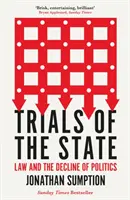 Próby państwa - prawo i upadek polityki - Trials of the State - Law and the Decline of Politics