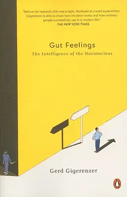 Gut Feelings: Inteligencja nieświadomości - Gut Feelings: The Intelligence of the Unconscious