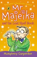 Pan Majeczka i zaginiona księga zaklęć - Mr Majeika and the Lost Spell Book