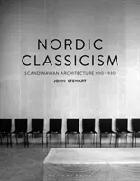 Nordycki klasycyzm: Architektura skandynawska 1910-1930 - Nordic Classicism: Scandinavian Architecture 1910-1930