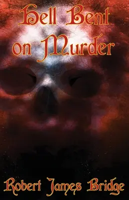 Hell Bent on Murder: Księga 1 - Hell Bent on Murder: Book 1