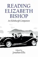 Czytając Elizabeth Bishop: An Edinburgh Companion - Reading Elizabeth Bishop: An Edinburgh Companion