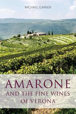 Amarone i wyśmienite wina z Werony - Amarone and the fine wines of Verona