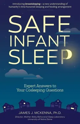 Bezpieczny sen niemowląt: Odpowiedzi ekspertów na pytania dotyczące współspania - Safe Infant Sleep: Expert Answers to Your Cosleeping Questions