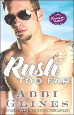 Za daleko, 4: Powieść o Rosemary Beach - Rush Too Far, 4: A Rosemary Beach Novel