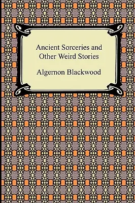 Starożytne czary i inne dziwne historie - Ancient Sorceries and Other Weird Stories