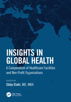 Insights in Global Health: Kompendium placówek opieki zdrowotnej i organizacji non-profit - Insights in Global Health: A Compendium of Healthcare Facilities and Nonprofit Organizations