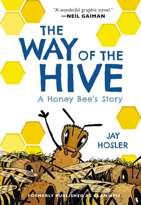 The Way of the Hive: Historia pszczoły miodnej - The Way of the Hive: A Honey Bee's Story