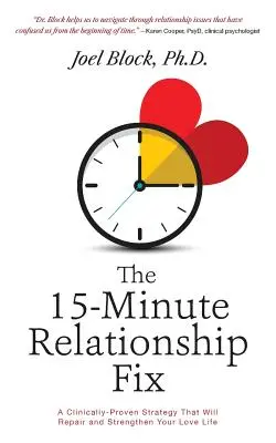The 15-Minute Relationship Fix: Klinicznie sprawdzona strategia, która naprawi i wzmocni twoje życie miłosne