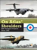 Na barkach Atlasa: Projekty transportowe RAF od 1945 r. - On Atlas' Shoulders: RAF Transport Projects Since 1945